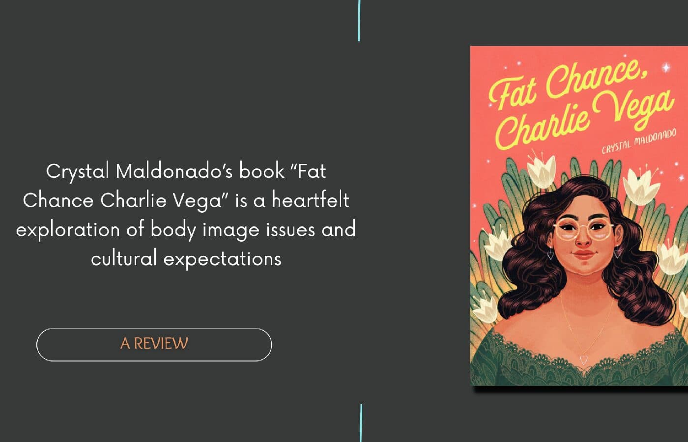 Fat Chance Charlie Vega by Crystal Maldonado: The journey towards embracing yourself