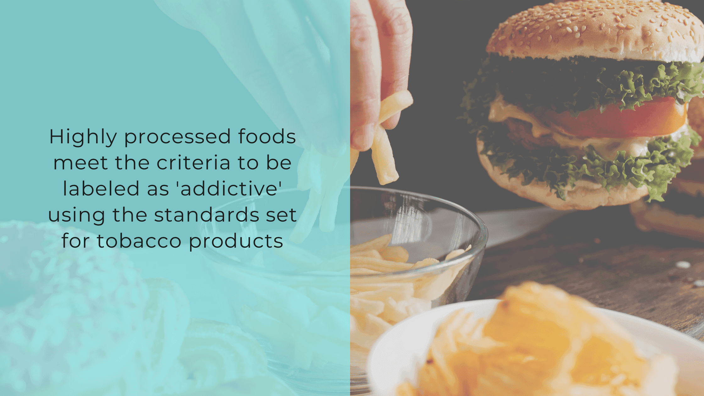 Junk food can be as addictive as tobacco, study finds