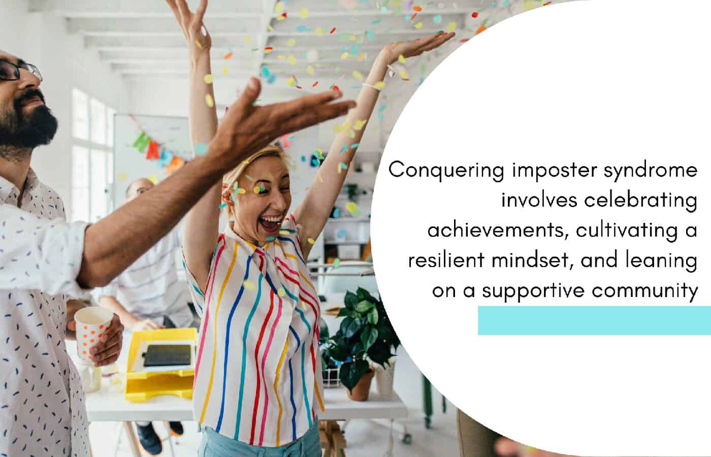 Dealing with imposter syndrome: Strategies for overcoming self-doubt