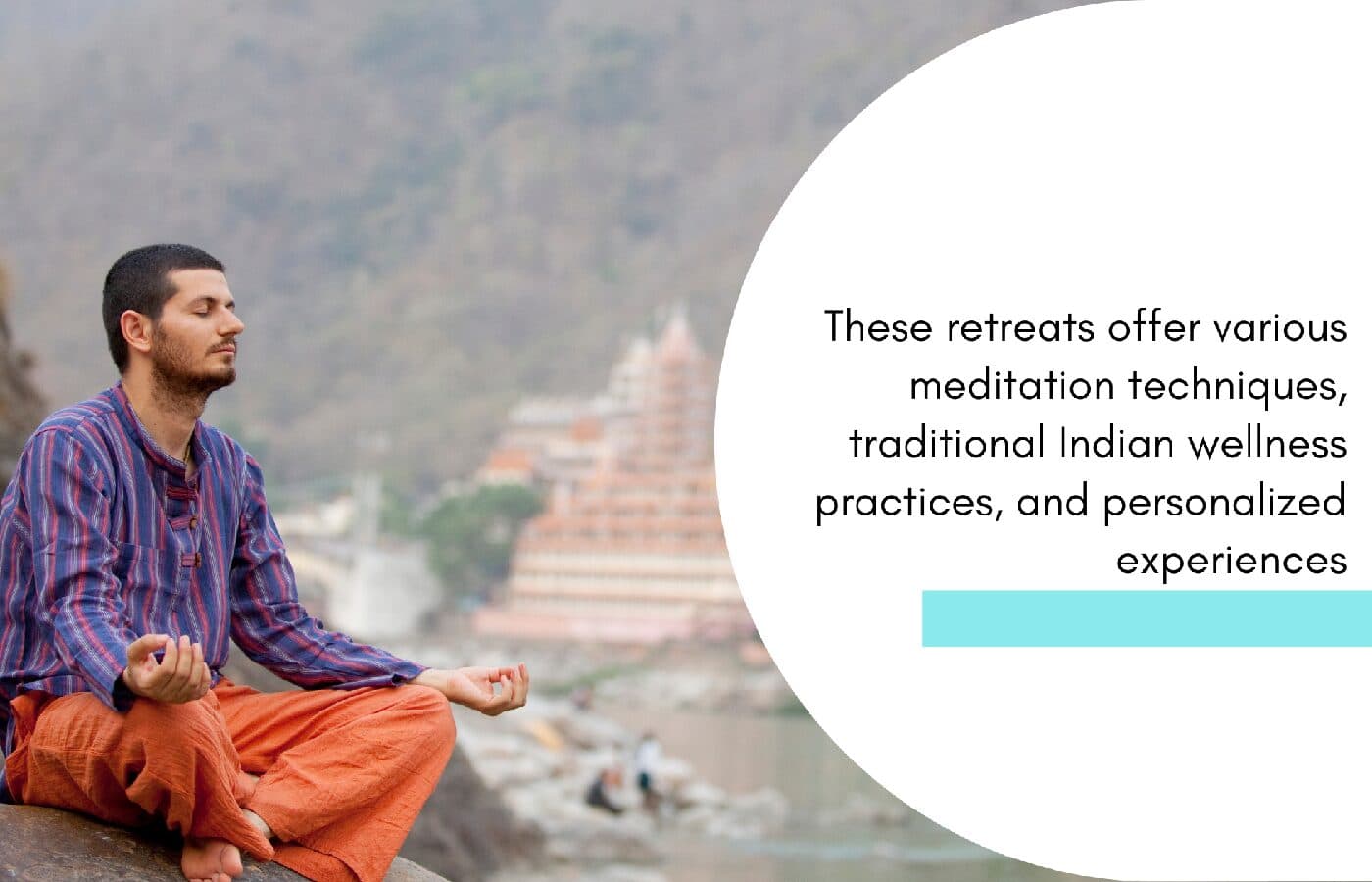 Top 10 meditation retreats in India for mental wellness