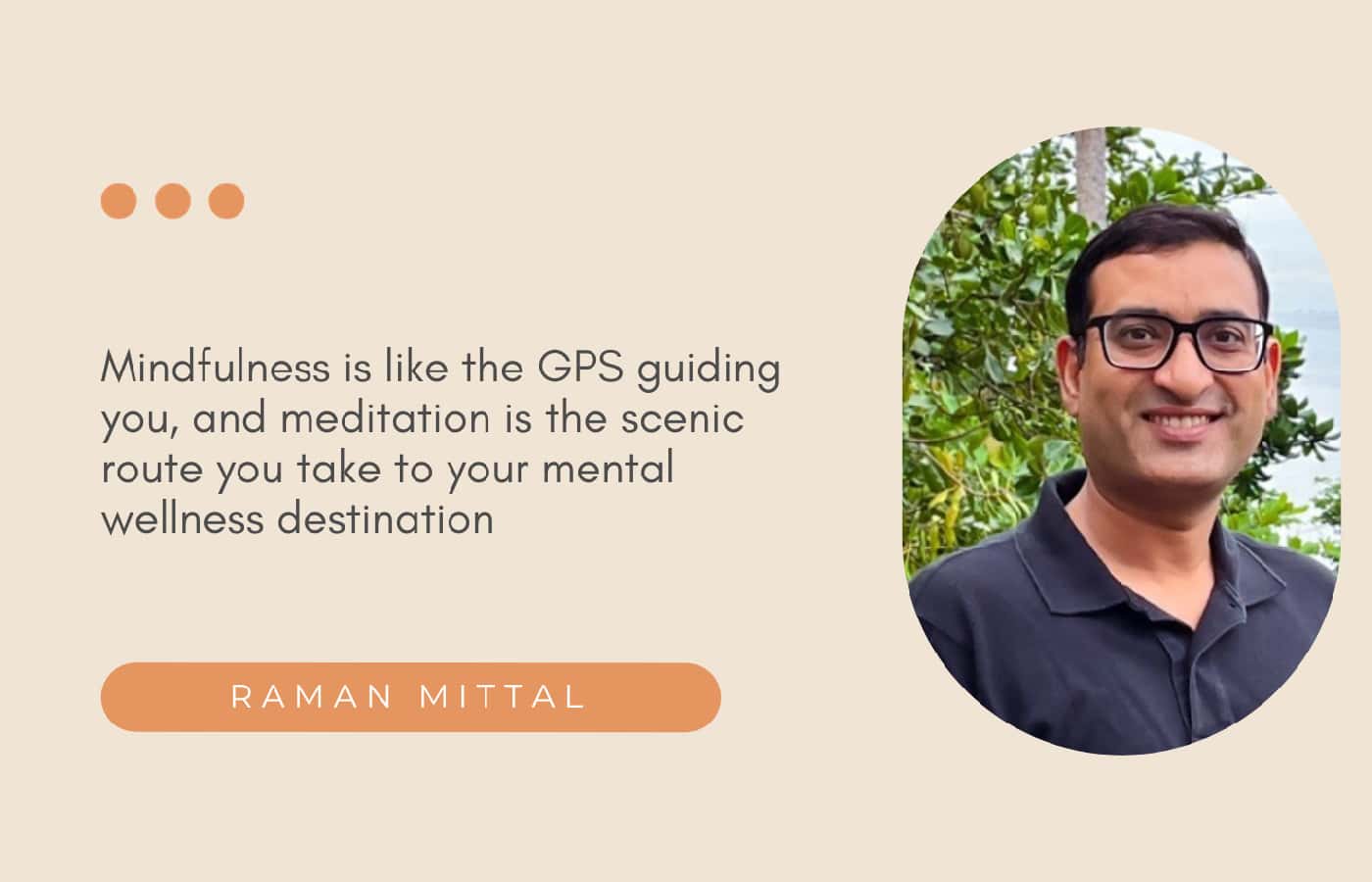 Mindfulness meets technology: Unlocking the power of now with Raman Mittal