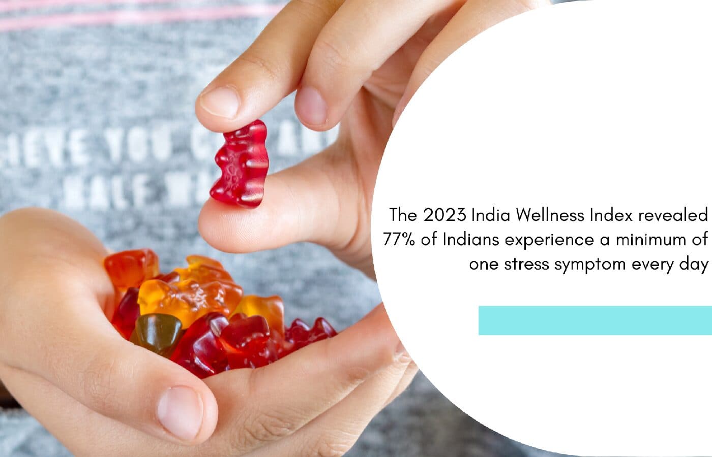 Five gummies to help you destress naturally