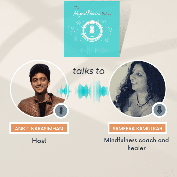 Sameera Kamulkar || How Mindfulness Helps You Break Unhealthy Habits – Ep. 04