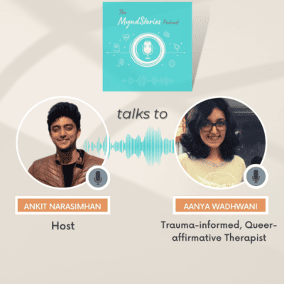 Aanya Wadhwani || Exploring the Queer Experience – Ep. 08
