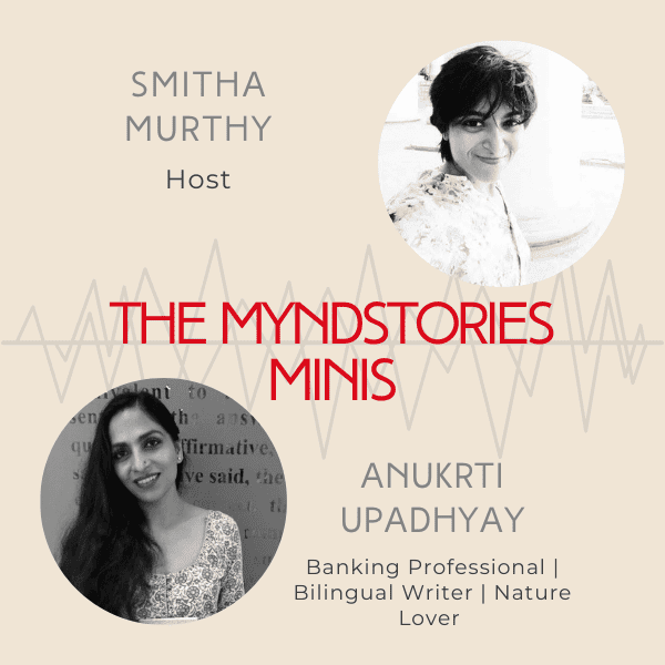 Anukrti Upadhyay || Ep: 10 Finding meaning and hope through writing