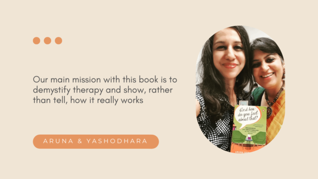 Demystifying therapy with Aruna Gopakumar and Yashodhara Lal